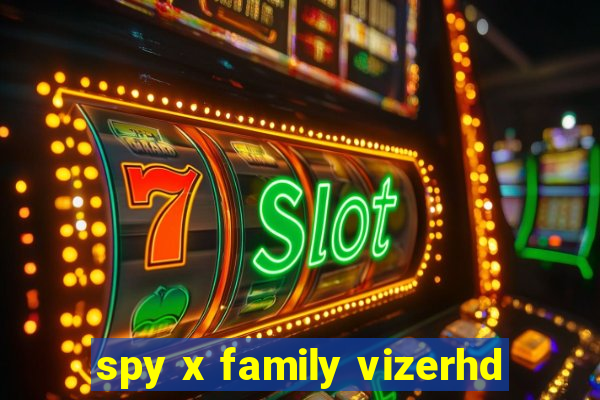 spy x family vizerhd